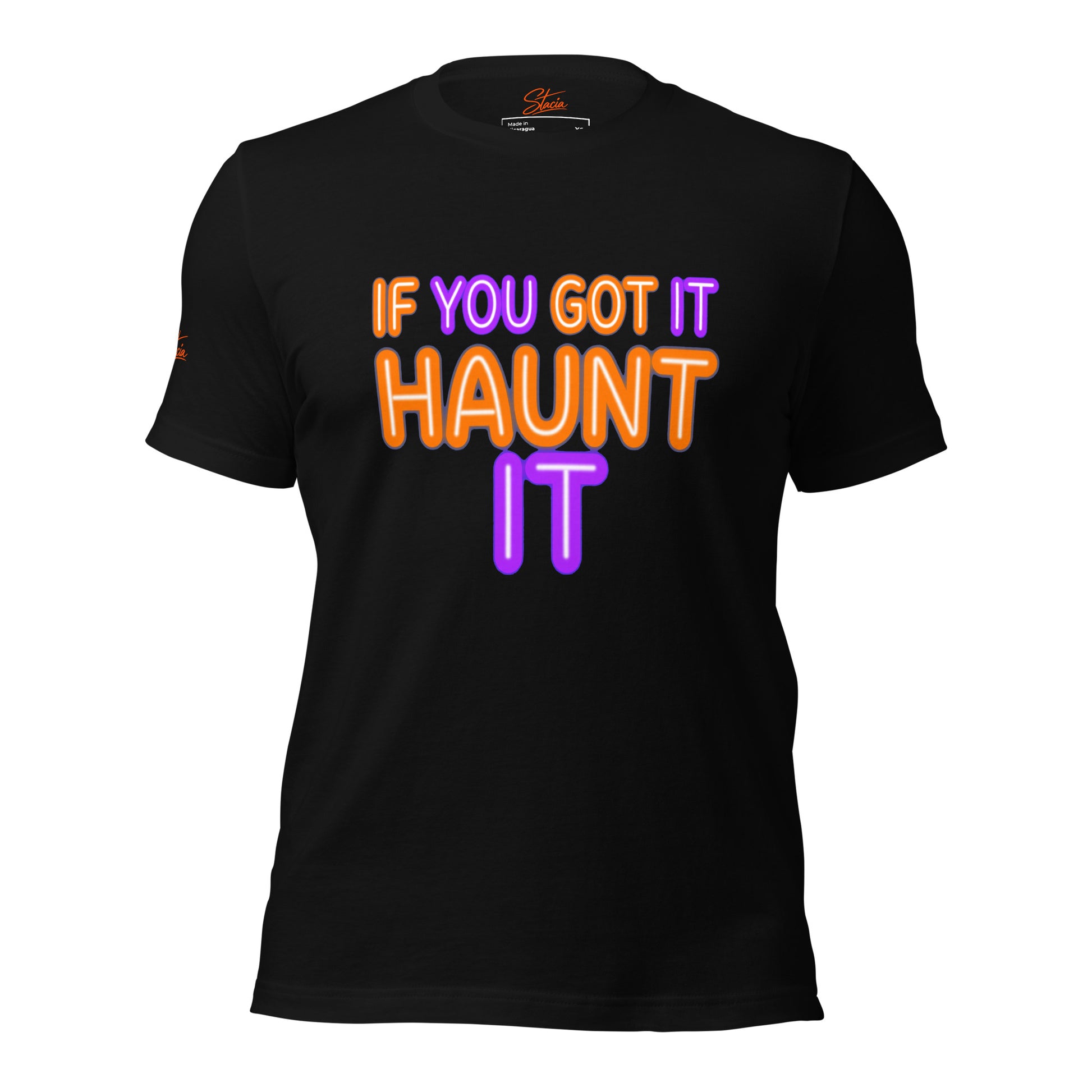 If You Got It T-shirt - STACIA graphic streetwear - front view